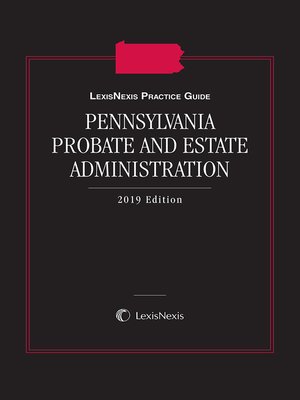 cover image of LexisNexis Practice Guide: Pennsylvania Probate and Estate Administration